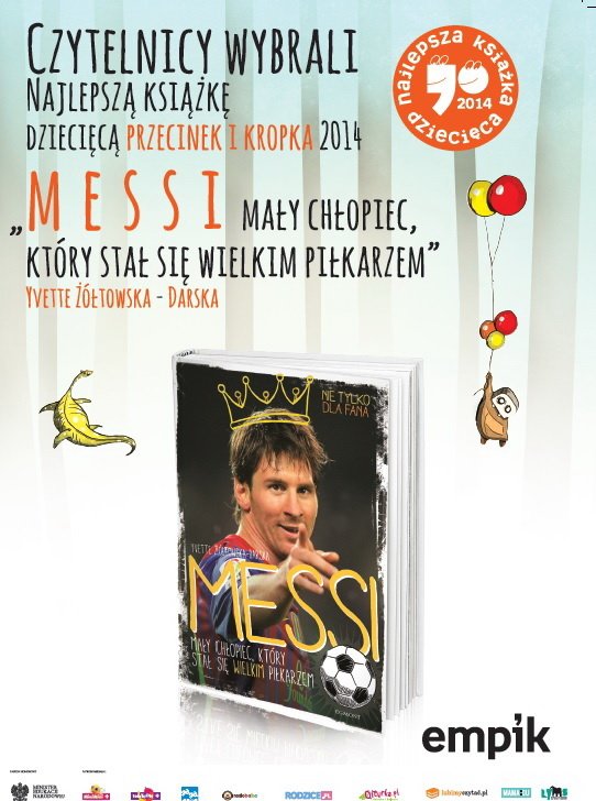 MESSI. Mały chłopiec, który stał się wielkim piłkarzem Najlepszą Książką Dziecięcą 2014